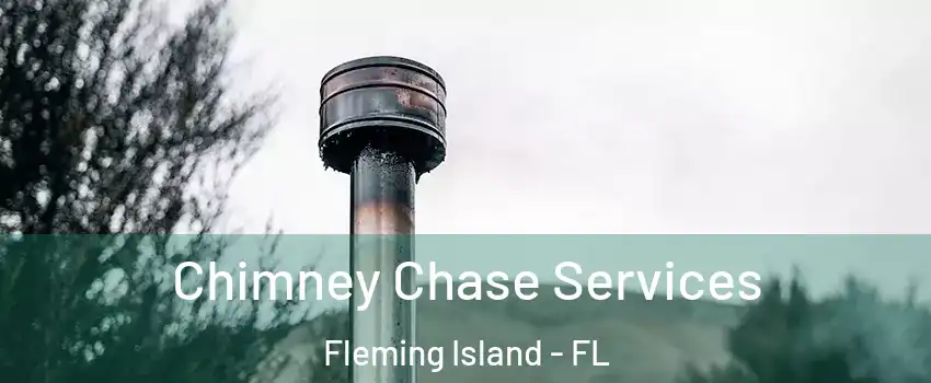  Chimney Chase Services Fleming Island - FL