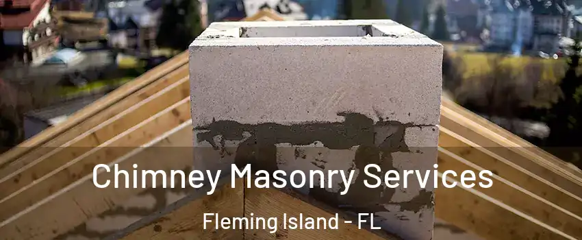  Chimney Masonry Services Fleming Island - FL