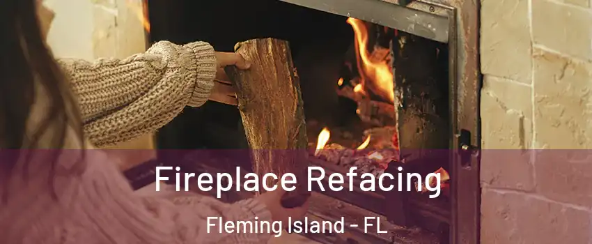  Fireplace Refacing Fleming Island - FL