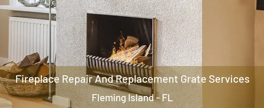  Fireplace Repair And Replacement Grate Services Fleming Island - FL
