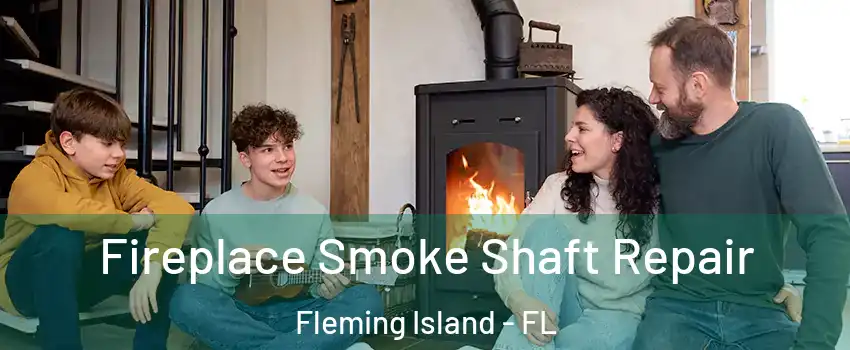  Fireplace Smoke Shaft Repair Fleming Island - FL