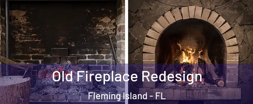  Old Fireplace Redesign Fleming Island - FL
